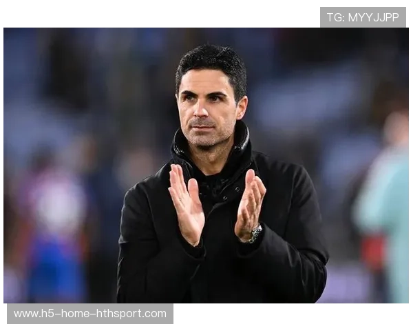 阿森纳关注法甲妖星,阿尔特塔渴望更多选择,阿尔特塔主教练